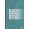 Ethics of Computer Gaming: A Groundwork