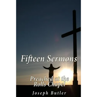 Fifteen Sermons Preached at the Rolls Chapel