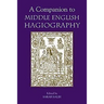 A Companion to Middle English Hagiography