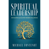 Spiritual Leadership: Developing Qualities Worth Following