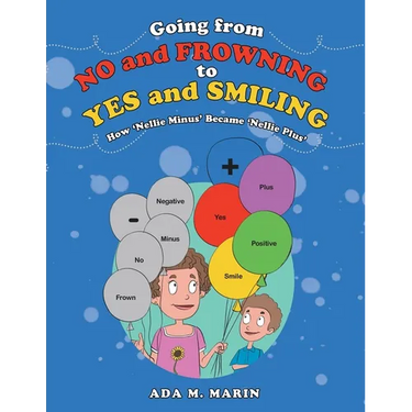 Going from No and Frowning to Yes and Smiling: How 'Nellie Minus' Became 'Nellie Plus'