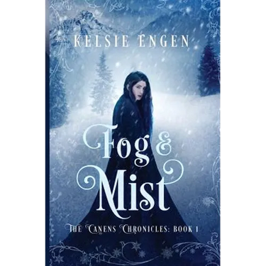 Fog & Mist: The Canens Chronicles Book 1