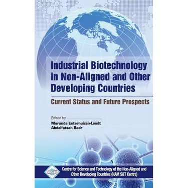 Industrial Biotechnology in Non Aligned and Other Developing Countries Current Status and Future Prospects