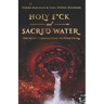 Holy F*ck and Sacred Water: The Secret Connections to Everything