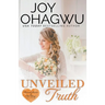 Unveiled Truth - A Christian Suspense - Book 3