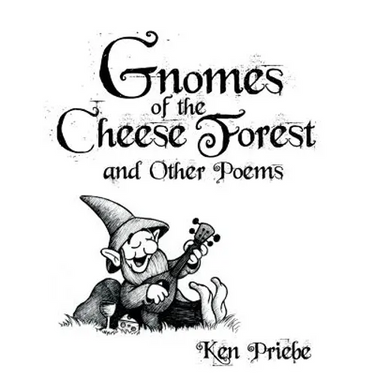 Gnomes of the Cheese Forest and Other Poems