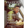 Jersey Boy Takes Flight: One Man's Story of Life, Loss, and Love During the Vietnam Era