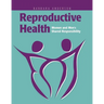 Reproductive Health: Women and Men's Shared Responsibility: Women and Men's Shared Responsibility
