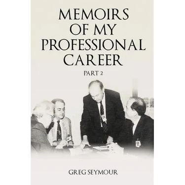 Memoirs of My Professional Career: Part 2