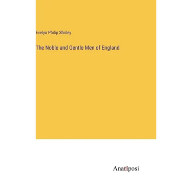 The Noble and Gentle Men of England