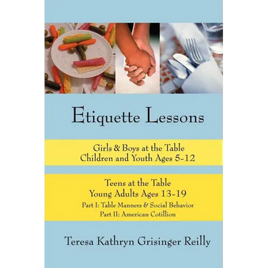 Etiquette Lessons: Girls & Boys at the Table Teens at the Table