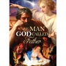 The Man God Called Father
