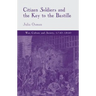 Citizen Soldiers and the Key to the Bastille