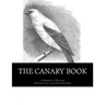 The Canary Book: Raising Canaries Book 4