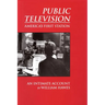 Public Television, America's First Station: An Intimate Account