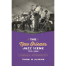 The New Orleans Jazz Scene, 1970-2000: A Personal Retrospective