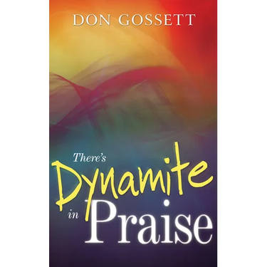 There's Dynamite in Praise