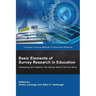 Basic Elements of Survey Research in Education: Addressing the Problems Your Advisor Never Told You About