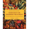 Substance Use Disorder Treatment: Practical Application of Counseling Theory