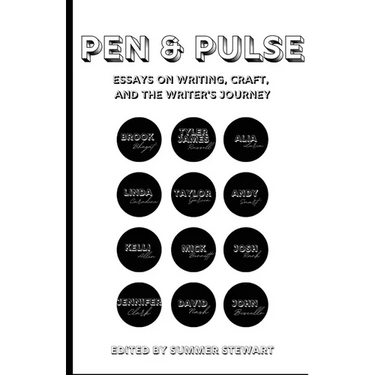 Pen & Pulse: Essays on Writing, Craft, and the Writer's Journey