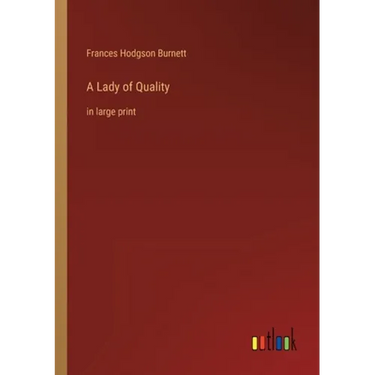 A Lady of Quality: in large print