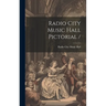 Radio City Music Hall Pictorial /