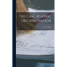 The Case Against Decimalisation