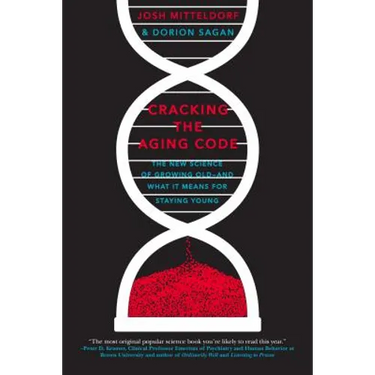 Cracking the Aging Code: The New Science of Growing Old - And What It Means for Staying Young
