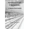 Manhattan Crossing: or Spuyten Duyvil Station
