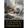 The Oxford Handbook of Evangelical Theology
