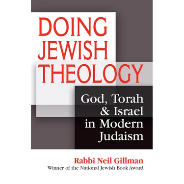 Doing Jewish Theology: God, Torah & Israel in Modern Judaism
