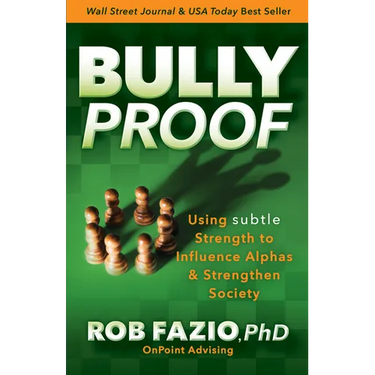 Bullyproof: Using Subtle Strength to Influence Alphas and Strengthen Society