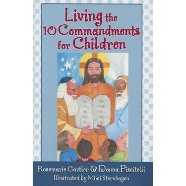 Living the 10 Commandments for Children