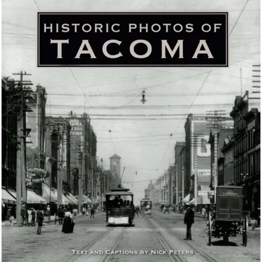 Historic Photos of Tacoma