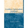 Certified Ophthalmic Assistant Exam Review Manual