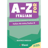 A-Z for Italian: Italian Ab Initio/Italian B: Essential vocabulary organized by topic for IB Diploma