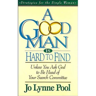 A Good Man Is Hard to Find: Unless You Ask God to Be Head of Your Search Committee