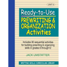 Ready-To-Use Prewriting and Organization Activities: Unit 4, Includes 90 Sequential Activities for Building Prewriting and Organizing Skills in Grades