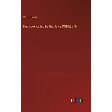 The Book called by the Jews KOHELETH