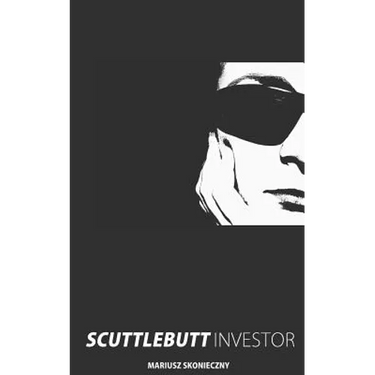 Scuttlebutt Investor: Guide to Scuttlebutt Investment Research
