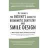Dr. Lazare's: The Patient's Guide to Biomimetic Dentistry and Smile Design