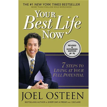 Your Best Life Now: 7 Steps to Living at Your Full Potential