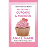 Valentine's Cupcake & Murder (A Dana Sweet Cozy Mystery Book 6)