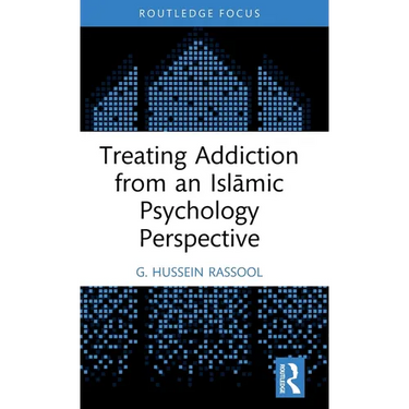 Treating Addiction from an Islāmic Psychology Perspective