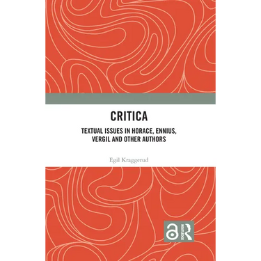 Critica: Textual Issues in Horace, Ennius, Vergil and Other Authors
