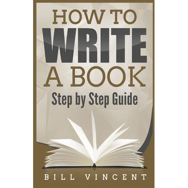 How to Write a Book: Step by Step Guide (Large Print Edition)