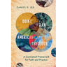 Doing Asian American Theology: A Contextual Framework for Faith and Practice