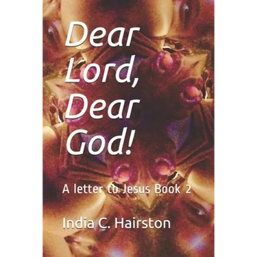 Dear Lord, Dear God!: A letter to Jesus Book 2