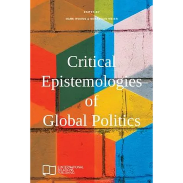 Critical Epistemologies of Global Politics