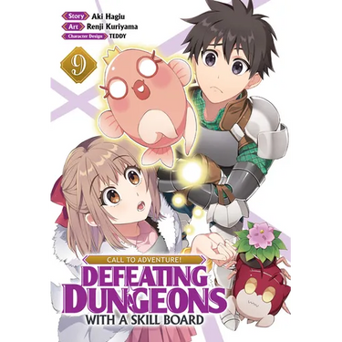 Call to Adventure! Defeating Dungeons with a Skill Board (Manga) Vol. 9
